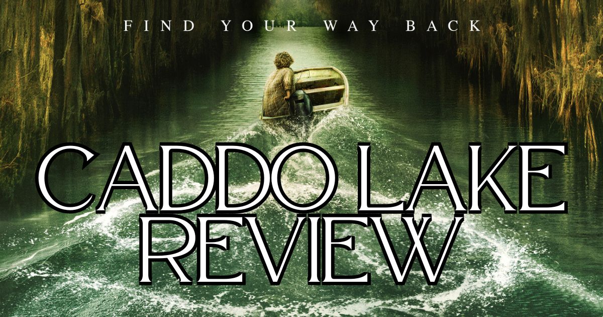 รีวิว Caddo Lake (2024) บึงลี้ลับ